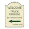 Signmission Reserved Parking Welcome Truck Parking Between Signs Thank You Alum Sign, 24" x 18", TG-1824-23011 A-DES-TG-1824-23011 - alternate 1